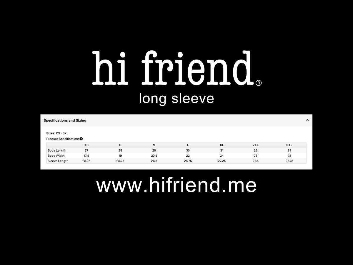 hi friend long sleeve tee