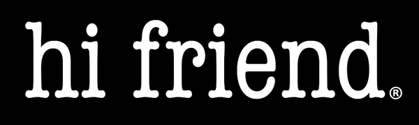 hi friend